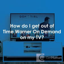 It does not take up you dv. How Do I Get Out Of Time Warner On Demand On My Tv