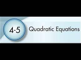 4 5 Quadratic Equations