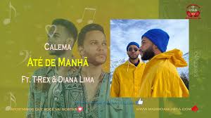 Vá até a página ínicial para baixar mais músicas: Download Mp3 Calema Ate De Manha Ft T Rex Diana Lima Maisboamusica