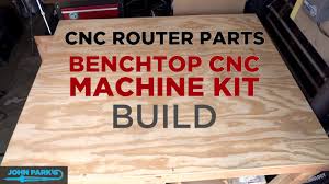 john park s work cnc machine kit