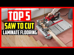 top 5 best saw to cut laminate flooring