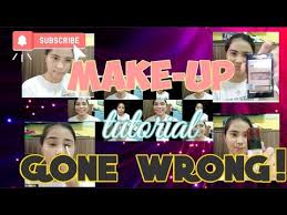 make up tutorial gone wrong wla sa