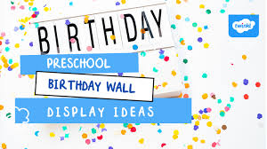 Preschool Birthdays Wall Display Ideas