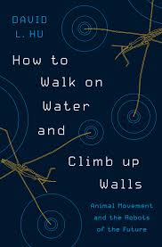 How To Walk On Water And Climb Up Walls Princeton
