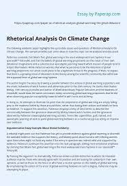 Come up with a clear, concise thesis statement; Rhetorical Analysis On Climate Change Essay Example