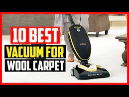 top 10 best vacuum for wool carpet of