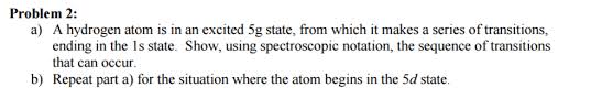 Solved A A Hydrogen Atom Is In An Excited 5g State From