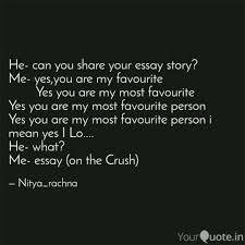 he can you share your es quotes writings by nitya rachna you share your essay story me yes you