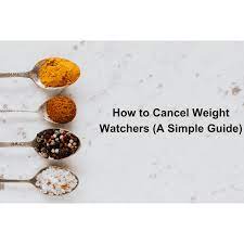 how to cancel weight watchers a simple