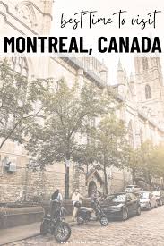 best time to visit montreal canada
