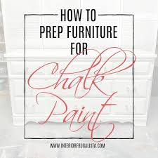 How To Prep Furniture For Chalk Paint A