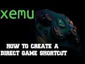How to create a direct game shortcuts for Xemu | Question Time ...