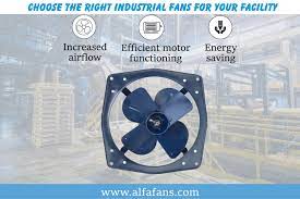 choosing the right industrial fans for