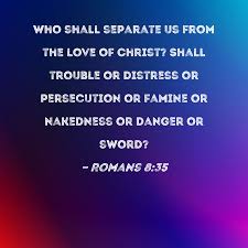 romans 8 35 who shall separate us from