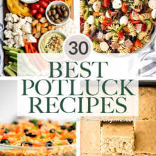 30 best potluck recipes ahead of thyme