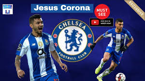 Jesús manuel corona ruíz (american spanish: This Is Why Chelsea Want To Sign Porto Star Jesus Corona Youtube