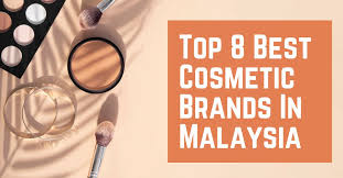 top 8 best cosmetic brands in msia 2023