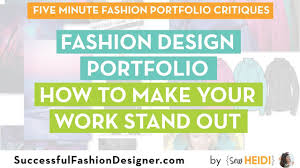 Fashion Design Portfolio Advice To Best Showcase Your Work Youtube