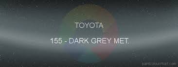 155 Dark Grey Met For Toyota Work