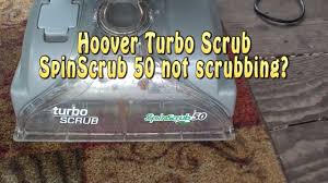 hoover turbo scrub spinscrub not