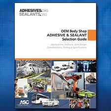Adhesive Sealant Selection Guide For Oem Body Shops From