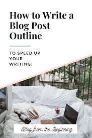 The cornerstone of your content is the target audience. How To Write A Blog Post Outline Blog Blogging For Beginners Blog Posts