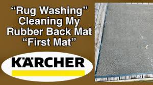 rug washing cleaning my rubber back