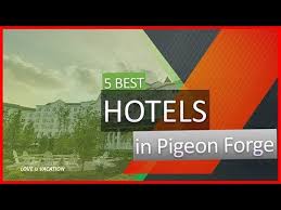 5 best hotels in pigeon forge