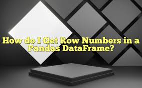 get row numbers in a pandas dataframe