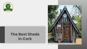 The 6 Best Shed Builders In Cork 2023