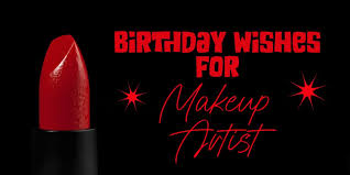 birthday wishes for makeup artist 30
