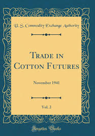 Trade In Cotton Futures Vol 2 November 1941 Classic
