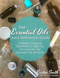 The Essential Oils Quick Reference Guide A Better Way To