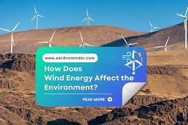 wind energy affect the environment