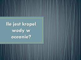 Ile_jest_kropel_wody_w_oceanie