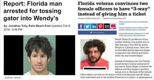 Well, laugh or cry depending. 23 Florida Man Memes And Headlines That Are Absolutely Insane Funny Gallery