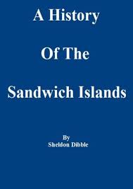 History Of The Sandwich Islands 1843 1909 Ed By Helps