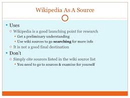 Don't quote or paraphrase from the wikipedia entry in your paper, but check the entry's reference section to find links to more authoritative sources. Dealing With Citing Wikipedia