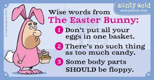 AuntyAcid wise words from the Easter bunny | Funny quotes | Pinterest via Relatably.com