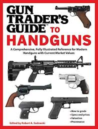 Our location 6975 nashville st. Amazon Com Gun Trader S Guide To Handguns A Comprehensive Fully Illustrated Reference For Modern Handguns With Current Market Values Ebook Sadowski Robert A Kindle Store