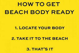 beach body ready who cares