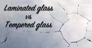Laminated Glass Vs Tempered Glass The