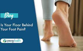 is your floor behind your foot pain