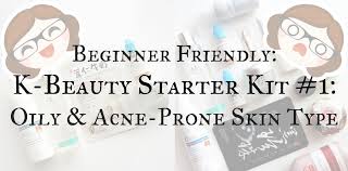 The two most important phrases you're looking for on your. Beginner Friendly Simple K Beauty Starter Kit 1 Oily Acne Prone Skin Type Snow White And The Asian Pear