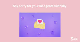 how do you say sorry for your loss