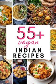 55 best ever vegan indian dishes