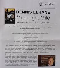 Great performances highlight moonlight mile. Existential Ennui Moonlight Mile By Dennis Lehane Little Brown Uncorrected Bound Proof
