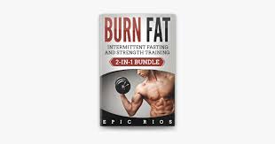 burn fat intermittent fasting and