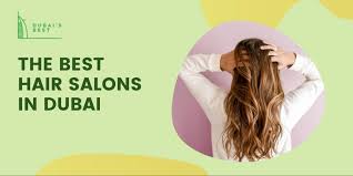 the 6 best hair salons in dubai 2024
