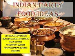 The sure fire indian food that most people drool for are. Indian Party Food Ideas Indian Party Menu Appetizers Desserts Curries Main Course Youtube